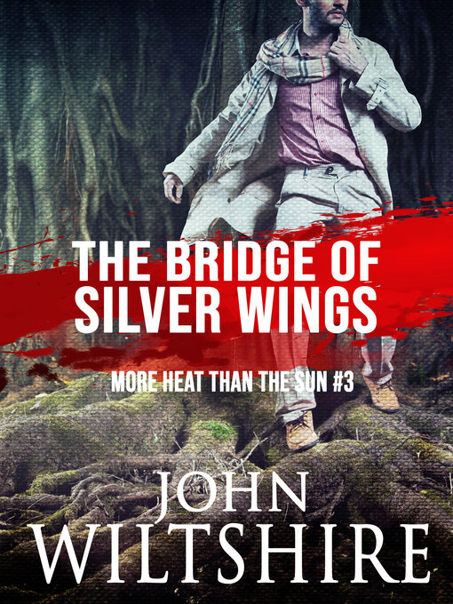 Title details for The Bridge of Silver Wings by John Wiltshire - Available